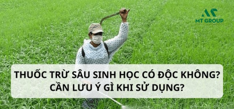 thuoc tru sau sinh hoc co doc khong 1